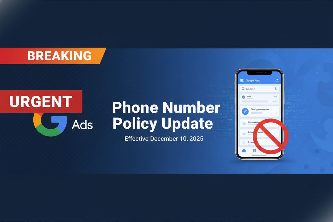 URGENT: Google Ads Phone Number Policy Update December 2025 - What Every Advertiser Must Know