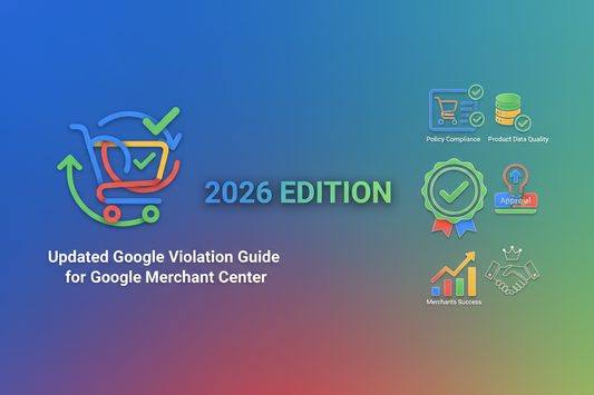 Updated Google Misrepresentation Violation Guide for Google Merchant Center (2026 Edition)
